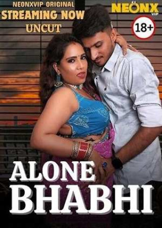 Alone Bhabhi (2024) NeonX Vip Unrated Short Film