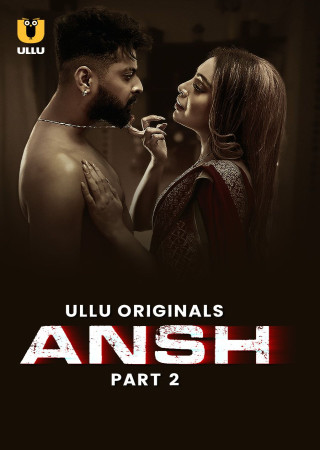 Ansh (2025) S01 Part 02 Hindi ULLU WEB Series