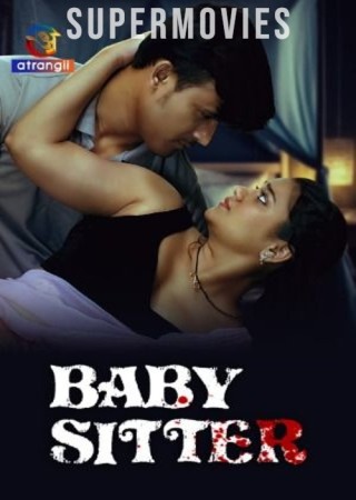 Baby Sitter (2024) UNRATED Hindi Atrangii Original Short Film