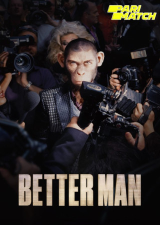 Better Man (2024) Hindi HQ Dubbed