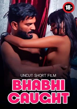 Bhabhi Caught (2025) Hindi Uncut Short Film