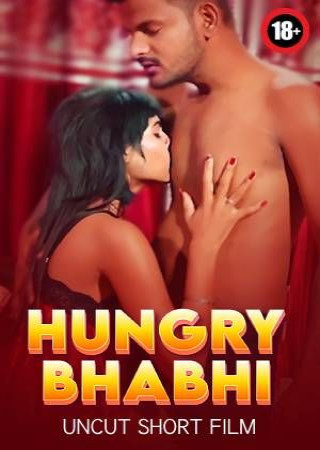 Bhabhi Hungry (2025) Hindi Uncut Short Film