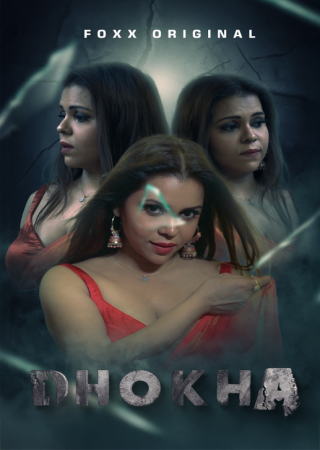 Dhokha (2024) Hindi Season 01 Episodes 02 FoxxPrime WEB Series