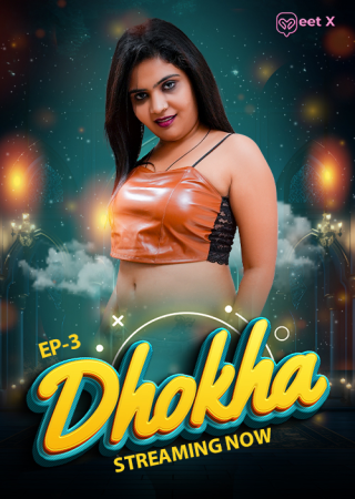 Dhokha (2025) MeetX Season 01 Episode 03 Hot Web Series