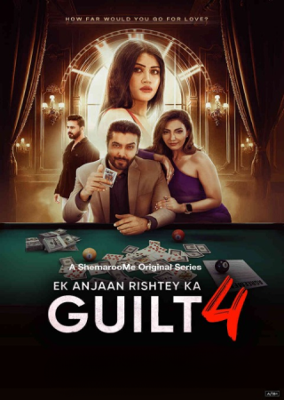 Ek Anjaan Rishtey Ka Guilt (2025) Hindi S04 Complete Series