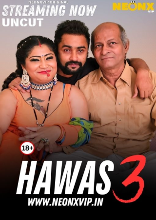 Hawas 3 (2025) NeonX Vip Uncut Short Films