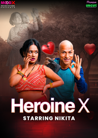 Heroine X (2025) MoodX Short Film