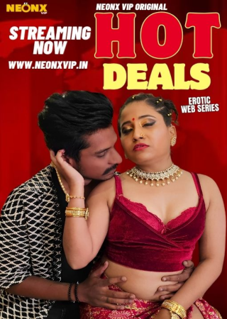 Hot Deals (2024) Hindi NeonX UnCut Short Films