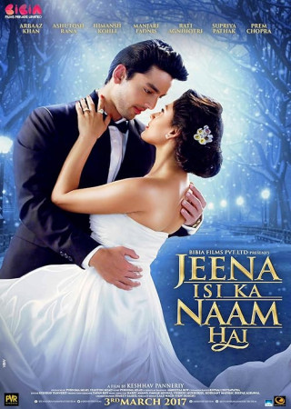 Jeena Isi Ka Naam Hai (2017) Hindi