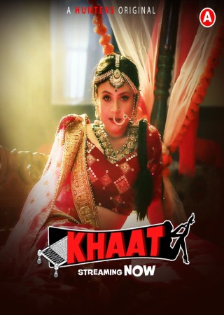 Khaat S1 (2024) UNRATED Hunters Hindi Hot Web Series