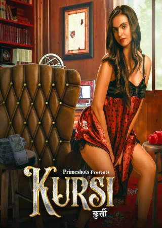 Kursi (2023) Hindi PrimeShots Series Season 1