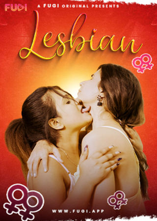 Lesbian (2024) UNRATED Fugi Hindi Short Film