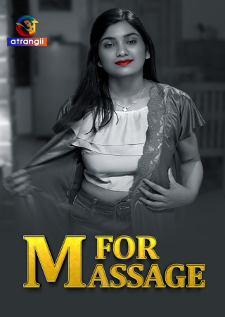 M For Massage (2024) UNRATED Atrangii Short Film