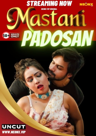 Mastani Padosan (2024) UNRATED NeonX Originals Short Film