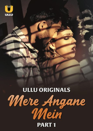 Mere Angane Mein (2025) Season 1 Part 1 Hot Series