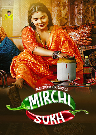 Mirchi Sukh (2024) Hindi Season 1 Episode 1 Mastram Hot Web Series