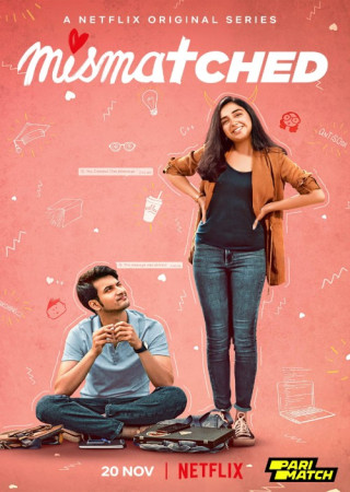 Mismatched (Season 01 Complete) Hindi Dubbed Web Series