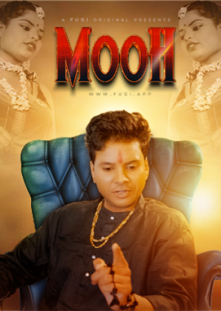 Mooh (2024) UNRATED Fugi Hindi Short Film