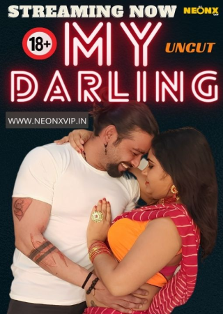 My Darling (2024) UNRATED Hindi NeonX Originals Short Film