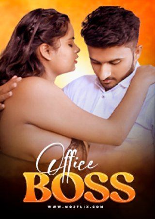 Office Boss (2024) UNRATED MojFlix Hot Short Film