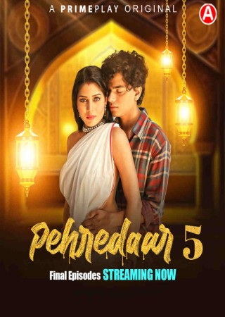 Pehredaar (2023) Season 5 PrimePlay Web Series