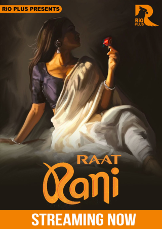 Raat Ranii (2025) RioPlus Season 01 E01T03 Web Series