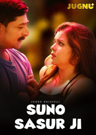Suno Sasur Ji (2025) Hindi Season 1 Part 1 Jugnu Hot Web Series