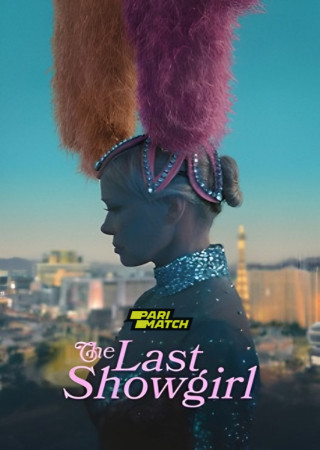 The Last Showgirl (2024) Hindi Dubbed