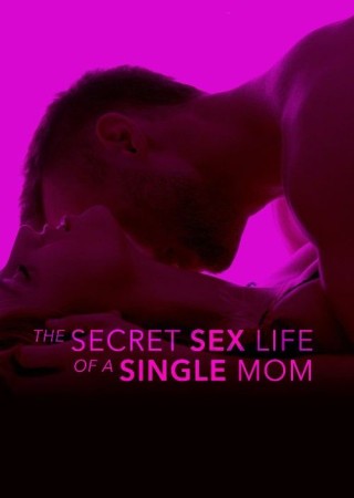 The Secret Sex Life Of A Single Mom (2014) UNRATED English