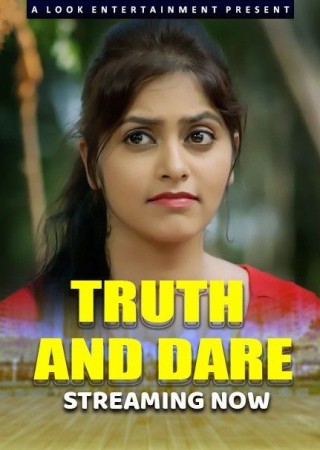 Truth And Dare (2024) Hindi S01 EP01-02 Lookentertainment Web Series 