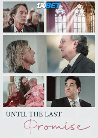 Until the Last Promise (2024) HIndi HQ Dubbed